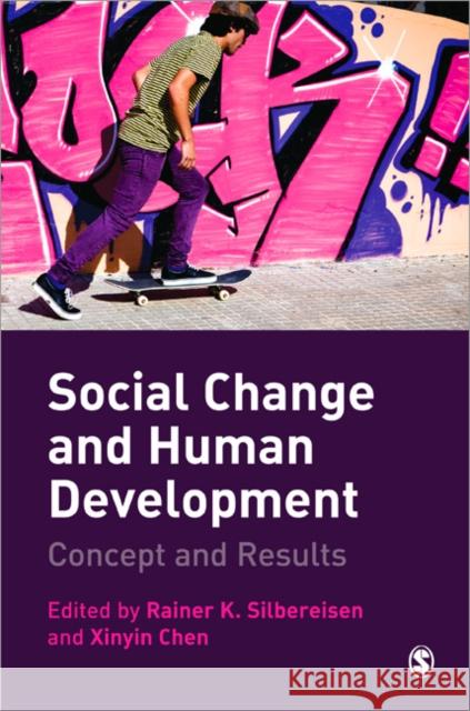 Social Change and Human Development: Concept and Results Silbereisen, Rainer K. 9781849200196 0