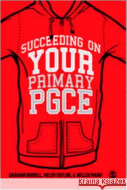 Succeeding on Your Primary Pgce Birrell, Graham 9781849200295 Sage Publications (CA)