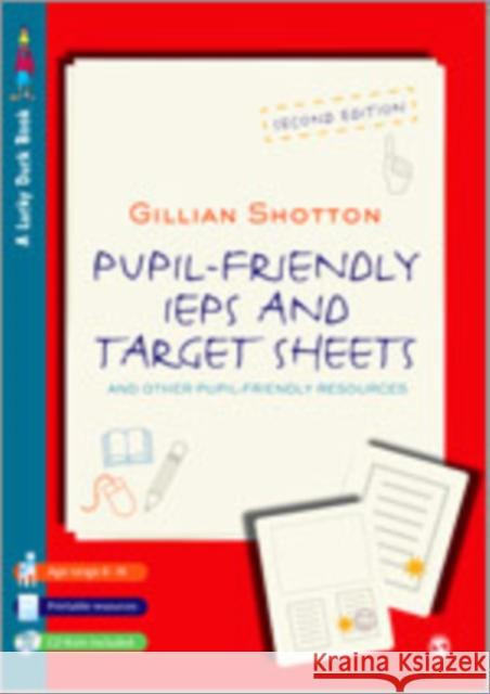 Pupil Friendly IEPs and Target Sheets: And Other Pupil-Friendly Resources Shotton, Gillian 9781849200349 Sage Publications (CA)