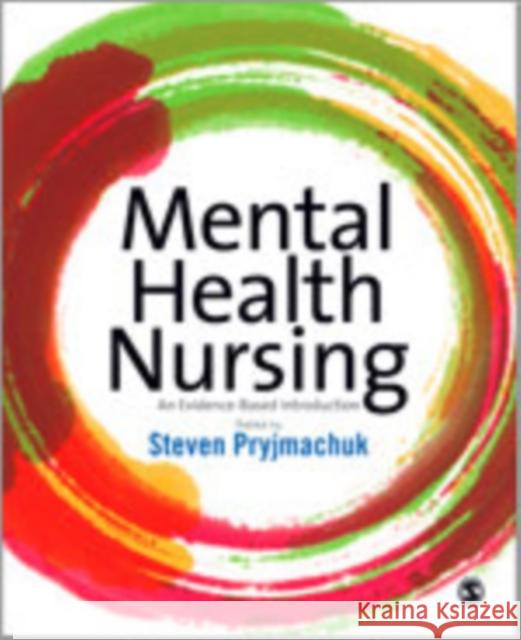 Mental Health Nursing: An Evidence Based Introduction Pryjmachuk, Steven 9781849200714 Sage Publications (CA)