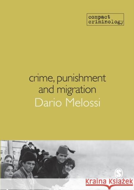 Crime, Punishment and Migration Dario Melossi 9781849200806 Sage Publications Ltd