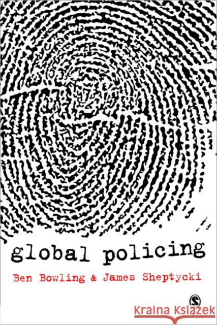 Global Policing Benjamin Bowling 9781849200820