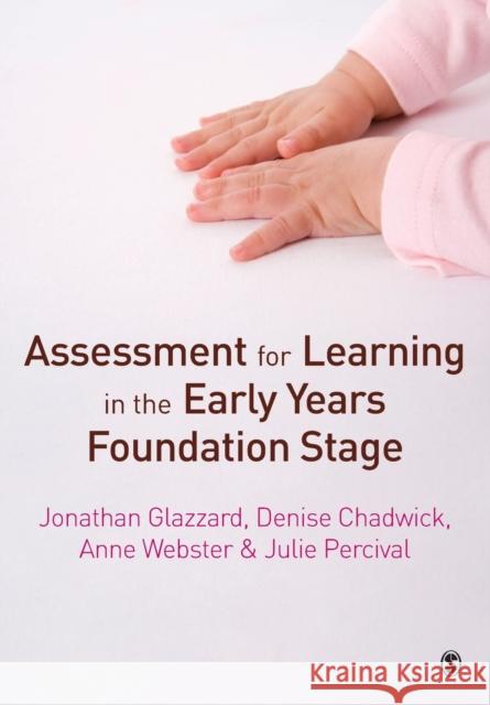 Assessment for Learning in the Early Years Foundation Stage Jonathan Glazzard 9781849201223 0