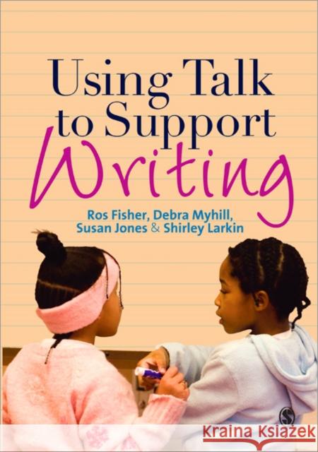 Using Talk to Support Writing Ros Fisher 9781849201445 0