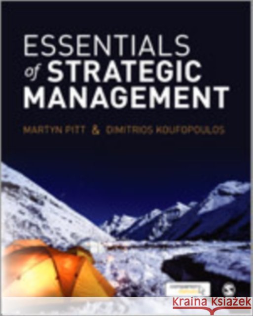 Essentials of Strategic Management Dimitrios Koufopoulos Martyn R. Pitt 9781849201865