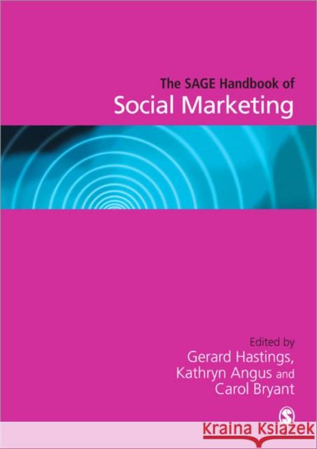 The SAGE Handbook of Social Marketing Gerard Hastings 9781849201889 0