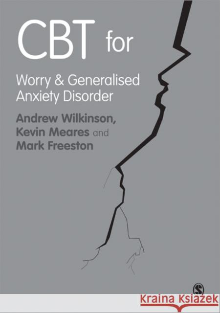 CBT for Worry and Generalised Anxiety Disorder Andrew Wilkinson 9781849203340