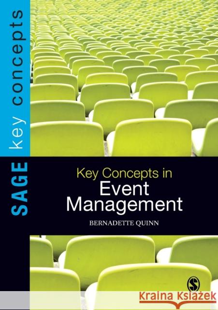 Key Concepts in Event Management Bernadette Quinn 9781849205603