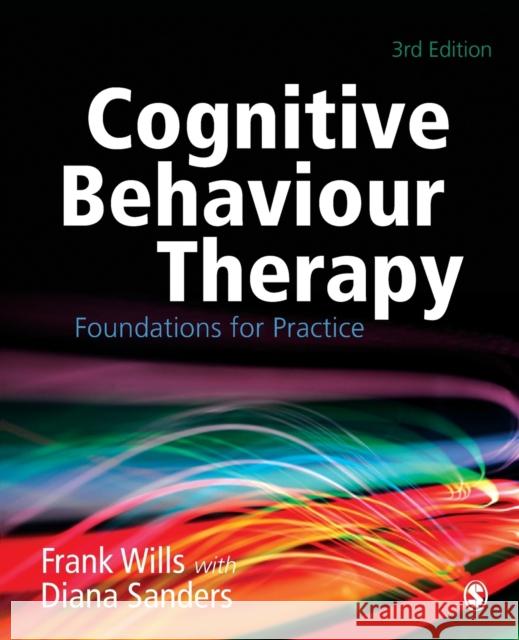 Cognitive Behaviour Therapy: Foundations for Practice Diana J Sanders 9781849205658