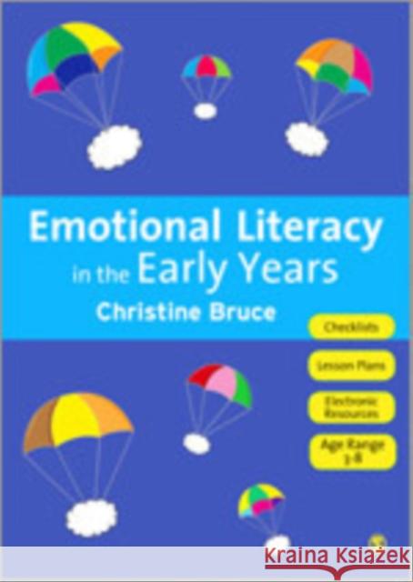 Emotional Literacy in the Early Years Christine Bruce 9781849206020 Sage Publications (CA)