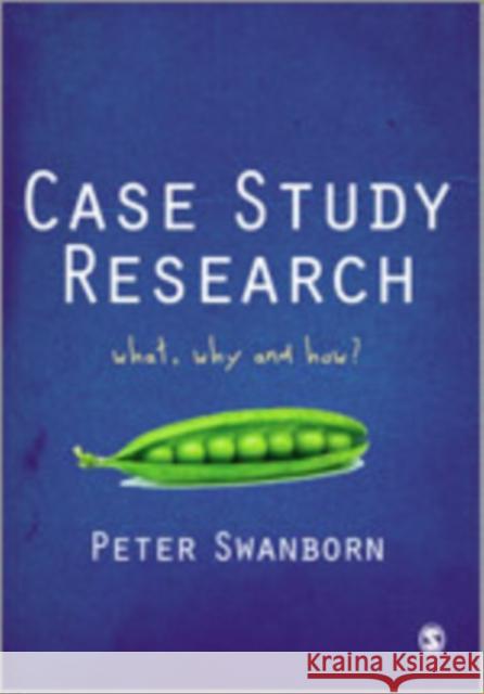 Case Study Research: What, Why and How? Swanborn, Peter 9781849206112 Sage Publications (CA)