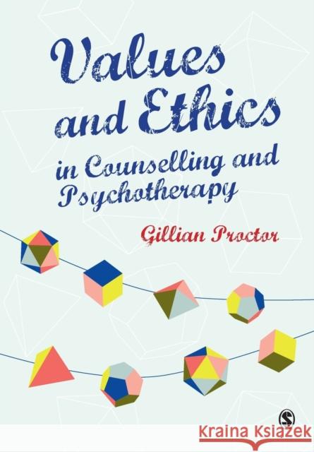 Values & Ethics in Counselling and Psychotherapy Gillian M Proctor 9781849206143