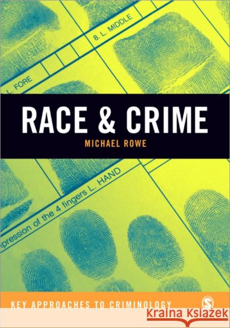 Race & Crime Michael Rowe 9781849207270