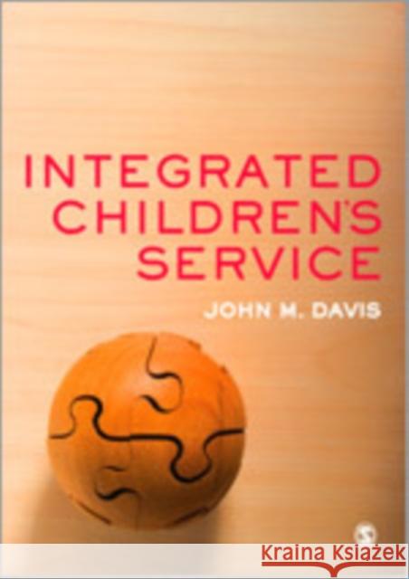 Integrated Children′s Services Davis, John Emmeus 9781849207300 Sage Publications (CA)