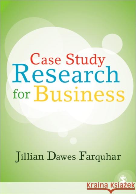 Case Study Research for Business Jillian Farquhar 9781849207775 0