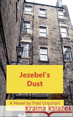 Jezebel's Dust Fred Urquhart, Colin Affleck 9781849210942 Zeticula Ltd