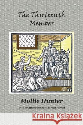 The Thirteenth Member Mollie Hunter, Maureen Farrell 9781849212267 Zeticula Ltd