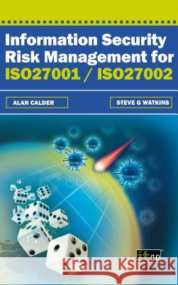 Information Security Risk Management for ISO 27001/Iso27002 It Governance Publishing 9781849280433 It Governance Ltd