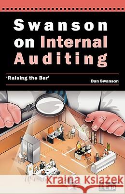 Swanson on Internal Auditing: Raising the Bar It Governance Publishing 9781849280679 IT Governance