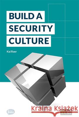 Build a Security Culture Kai Roer 9781849287166 Itgp