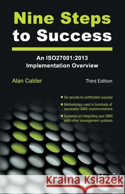 Nine Steps to Success: An ISO 27001 Implementation Overview Alan Clader   9781849288231 It Governance Ltd