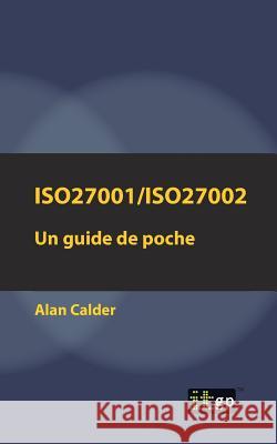 Iso27001/Iso27002: Un guide de poche Calder, Alan 9781849289047