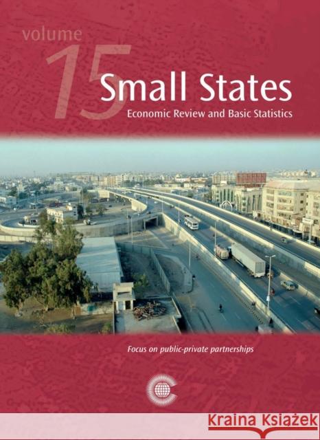 Small States: Economic Review and Basic Statistics, Volume 15 Commonwealth Secretariat 9781849290371