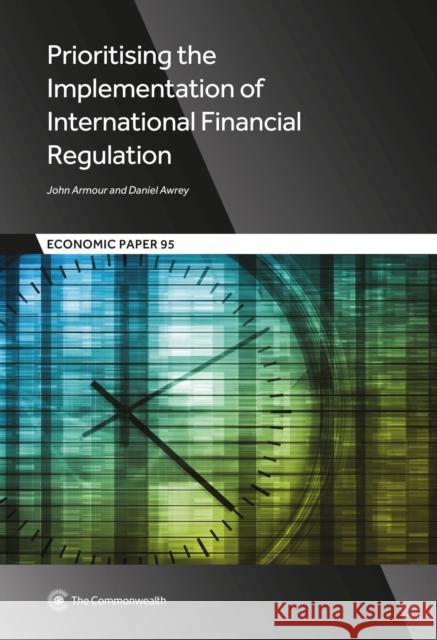 Prioritising the Implementation of International Financial Regulation John Armour Daniel Awrey  9781849291408