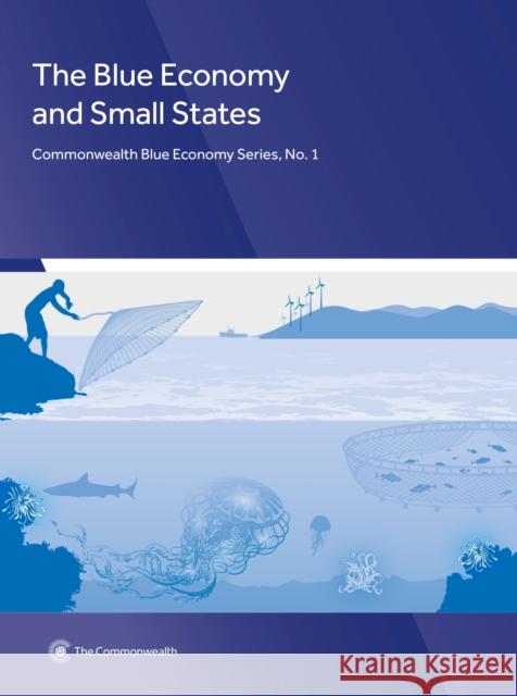 The Blue Economy and Small States Commonwealth Secretariat 9781849291569 Commonwealth Secretariat