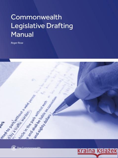 Commonwealth Legislative Drafting Manual Roger Rose 9781849291699 Commonwealth Secretariat