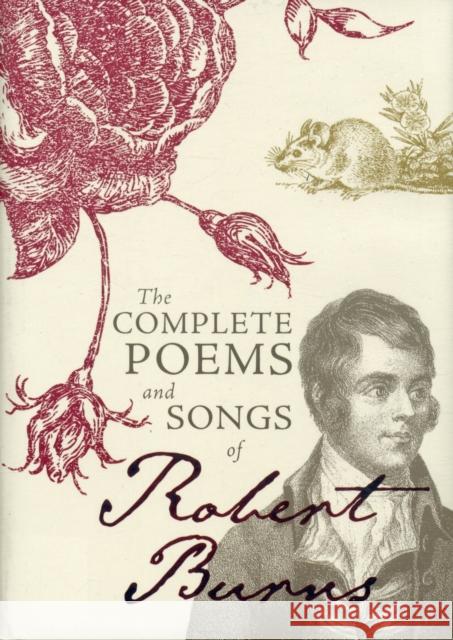 The Complete Poems and Songs of Robert Burns Robert Burns 9781849342322 The Gresham Publishing Co. Ltd
