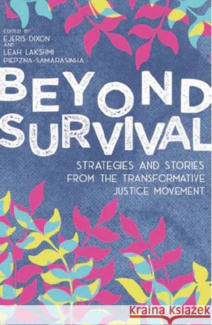 Beyond Survival Leah Lakshmi Piepzna-Samarasinha, Ejeris Dixon 9781849353625