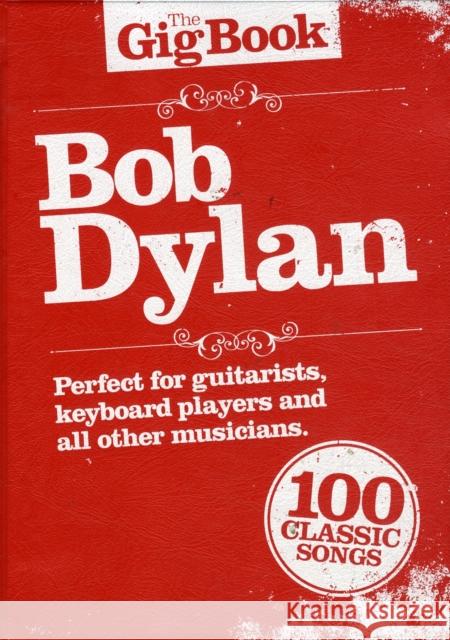 The Gig Book: Bob Dylan  9781849380713 OMNIBUS PRESS