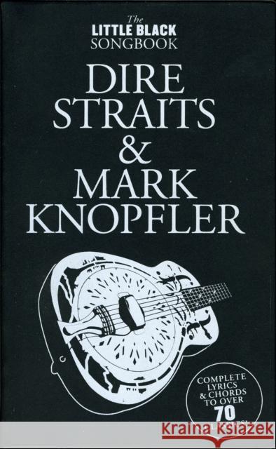 The Little Black Songbook: Dire Straits M.Knopfler Mark Knopfler 9781849384124