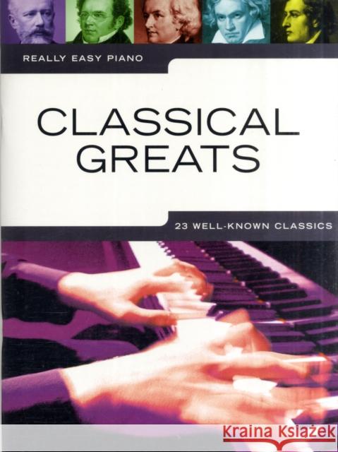 Really Easy Piano: Classical Greats  9781849385879 Hal Leonard Europe Limited
