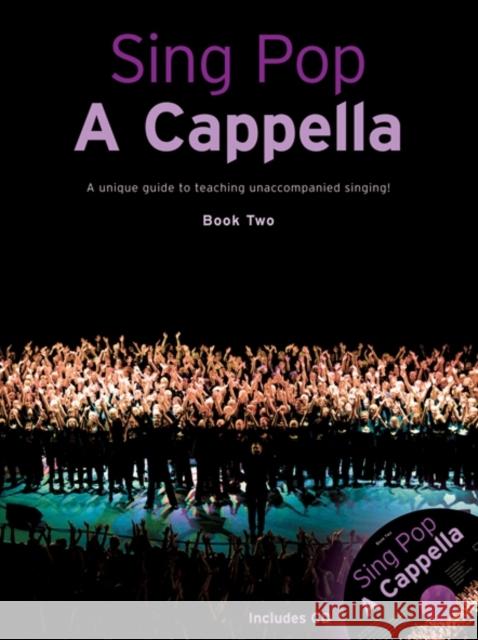 Sing Pop A Cappella - Book Two Hal Leonard Publishing Corporation 9781849386210