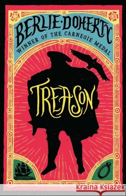 Treason: The thrilling Tudor adventure Doherty, Berlie 9781849391214 Andersen Press Ltd