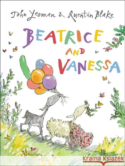 Beatrice and Vanessa John Yeoman, Quentin Blake 9781849392693 Andersen Press Ltd