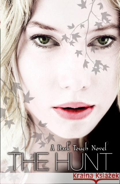 Dark Touch: The Hunt Amy Meredith 9781849410526