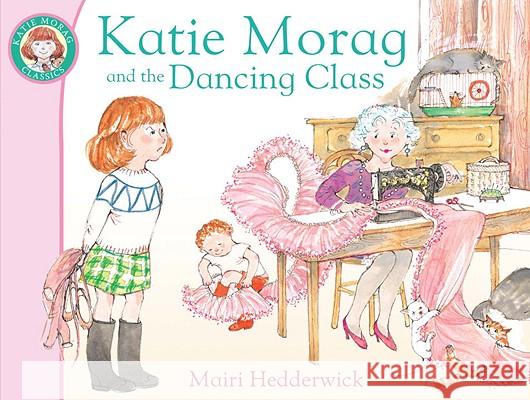 Katie Morag and the Dancing Class Mairi Hedderwick 9781849410854 Penguin Random House Children's UK