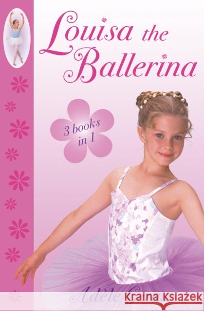 Louisa The Ballerina Adèle Geras 9781849413480