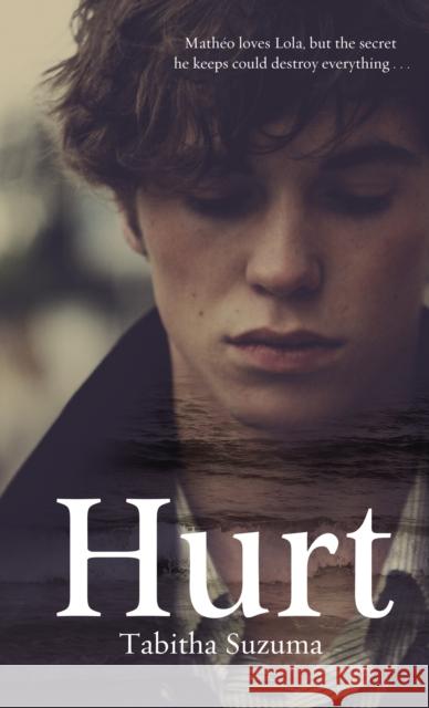 Hurt Tabitha Suzuma 9781849415200 Random House Children's Books