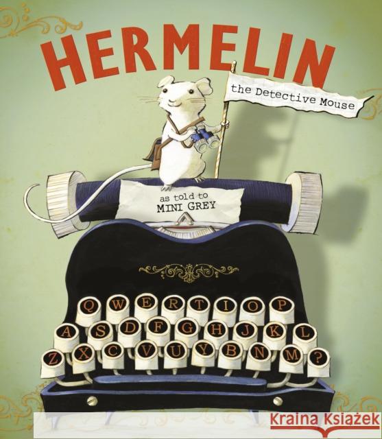 Hermelin: The Detective Mouse Mini Grey 9781849415620