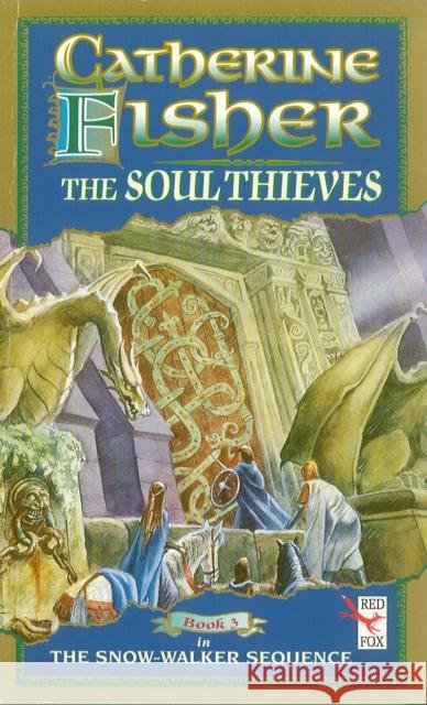 The Soul Thieves Fisher, Catherine 9781849416139