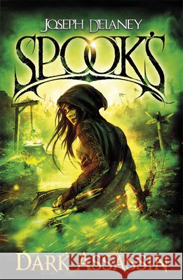 Spook's: Dark Assassin Joseph Delaney 9781849416375