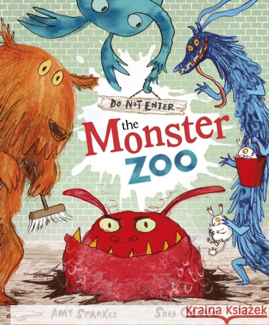 Do Not Enter The Monster Zoo Amy Sparkes 9781849416597
