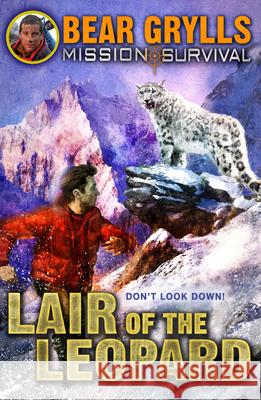 Mission Survival 8: Lair of the Leopard Bear Grylls 9781849418386