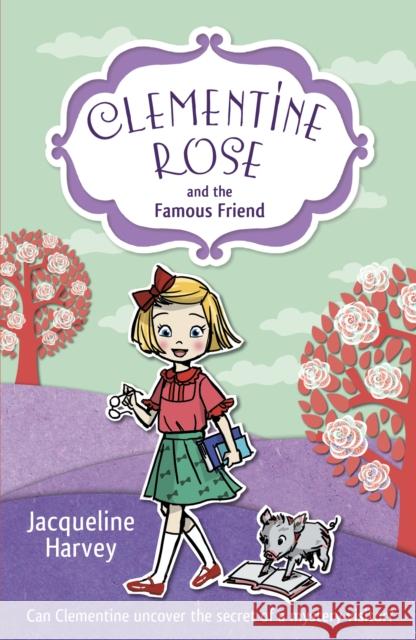Clementine Rose and the Famous Friend Jacqueline Harvey 9781849418775