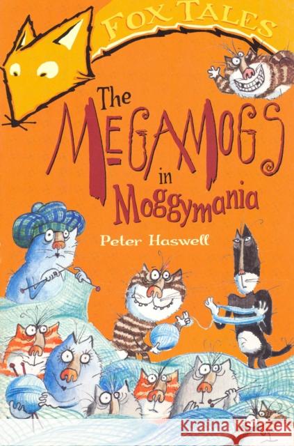 The Megamogs In Moggymania Haswell, Peter 9781849419642