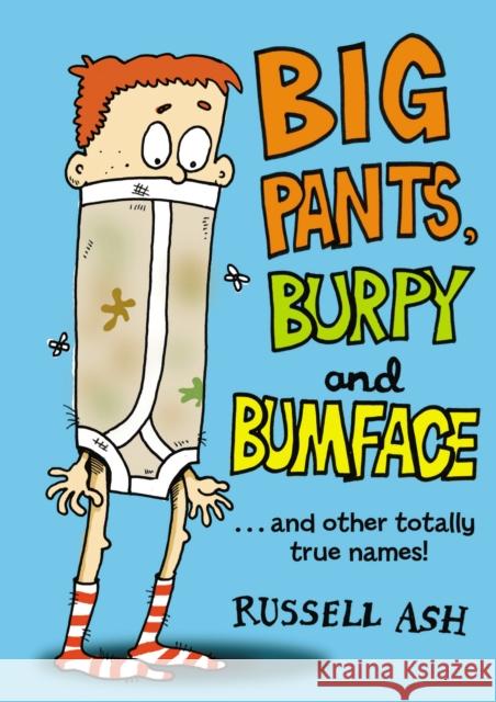 Big Pants, Burpy and Bumface  Ash, Russell 9781849419727 